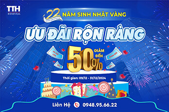SINH NHẬT VÀNG - ƯU ĐÃI RỘN RÀNG CHÀO MỪNG 22 NĂM TẬP ĐOÀN TTH GROUP